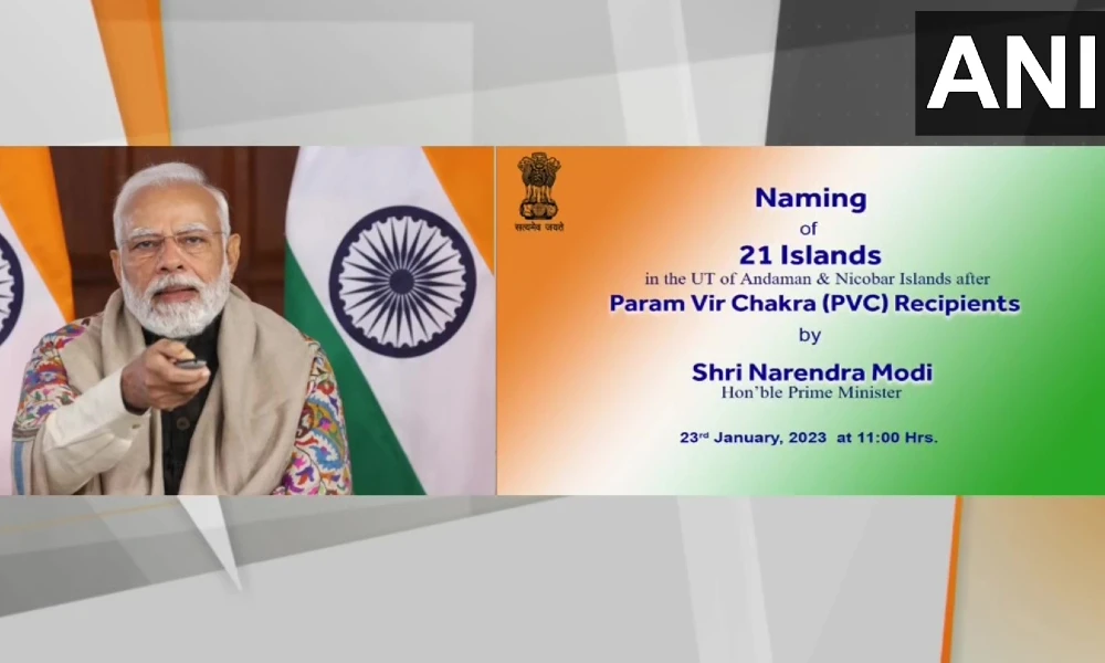 PM Modi names 21 islands Of Andaman And Nicobar ahead of Parakram Diwas