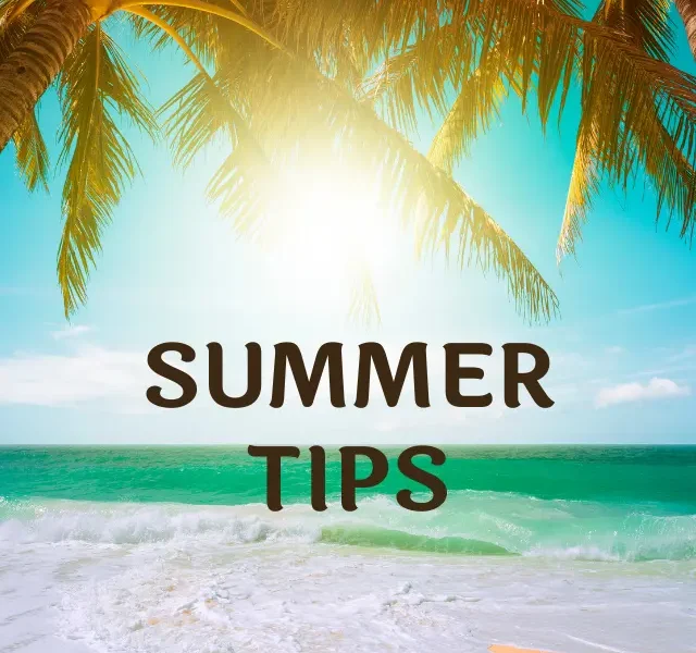 summer Tips