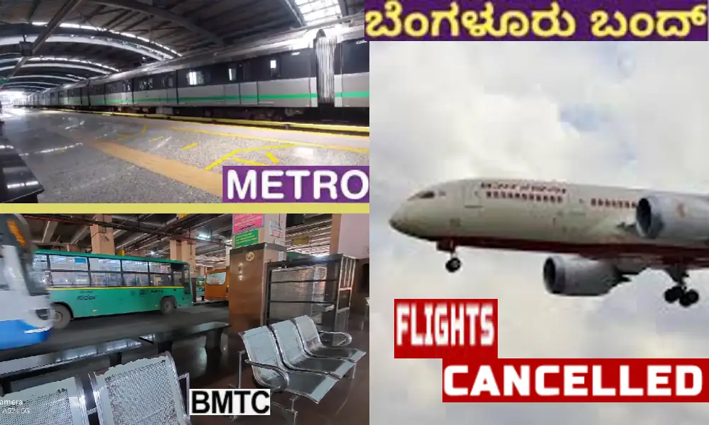 Bangalore bandh Metro BMTC and Flights