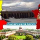 Cauvery water Dispute