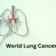 World Lung Cancer Day